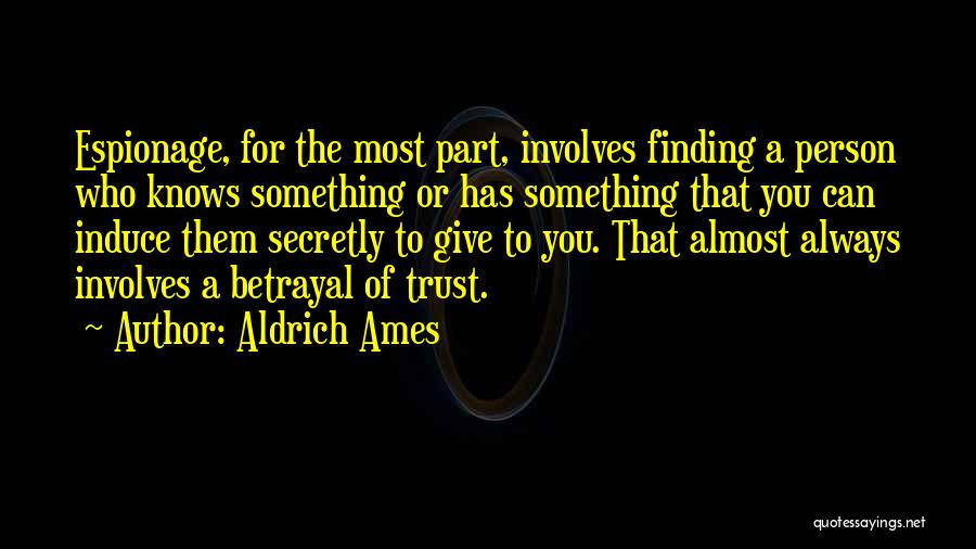 Aldrich Ames Quotes 1291104