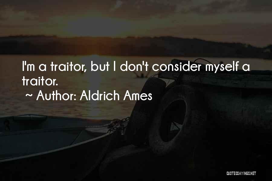 Aldrich Ames Quotes 1348179