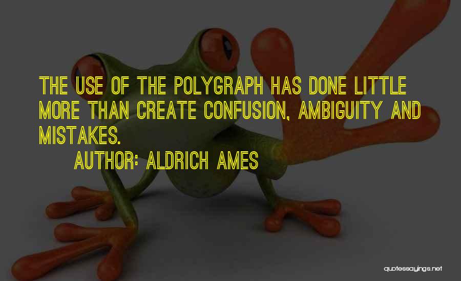 Aldrich Ames Quotes 1566088