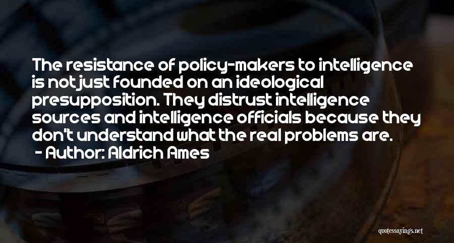 Aldrich Ames Quotes 753695