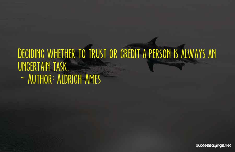 Aldrich Ames Quotes 828424