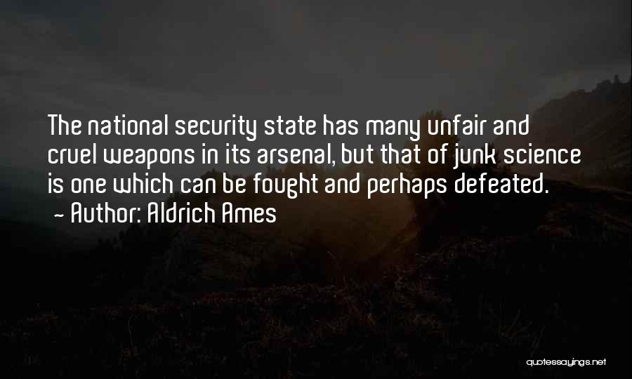 Aldrich Quotes By Aldrich Ames