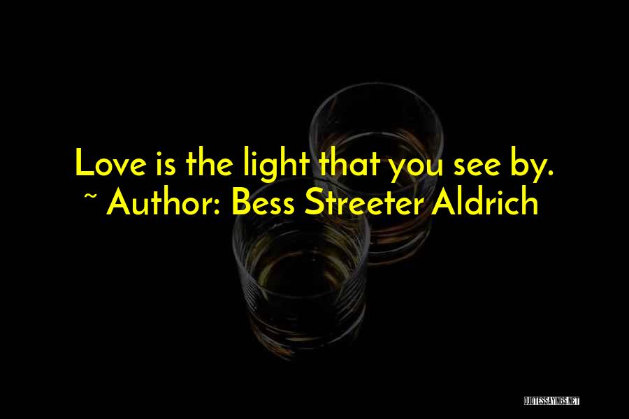 Aldrich Quotes By Bess Streeter Aldrich