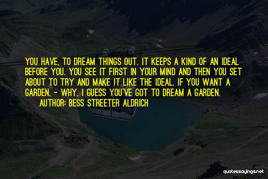 Aldrich Quotes By Bess Streeter Aldrich