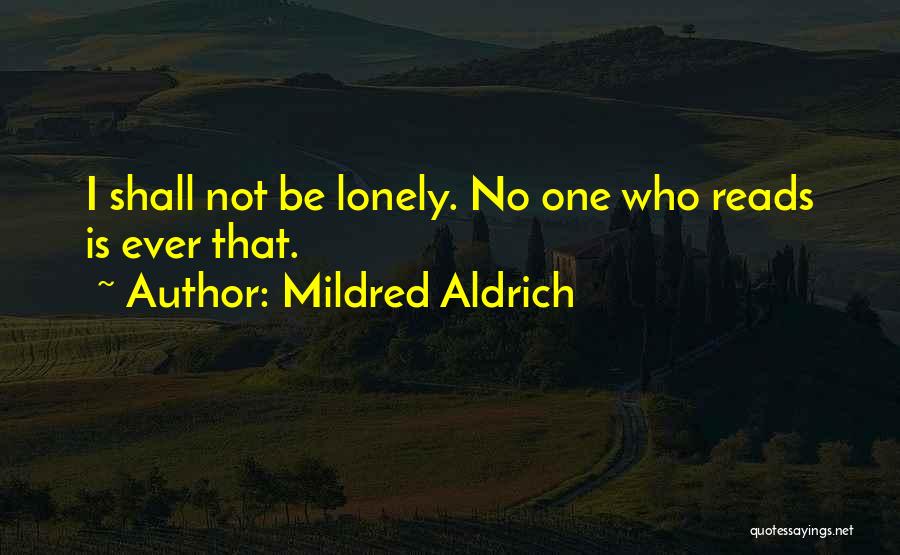 Aldrich Quotes By Mildred Aldrich