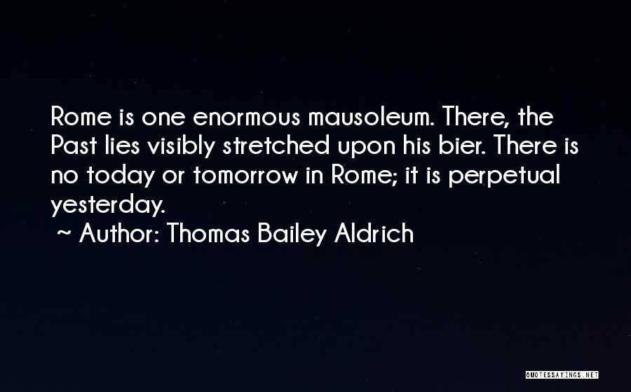 Aldrich Quotes By Thomas Bailey Aldrich