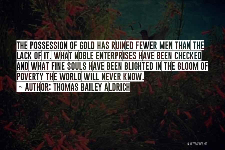 Aldrich Quotes By Thomas Bailey Aldrich