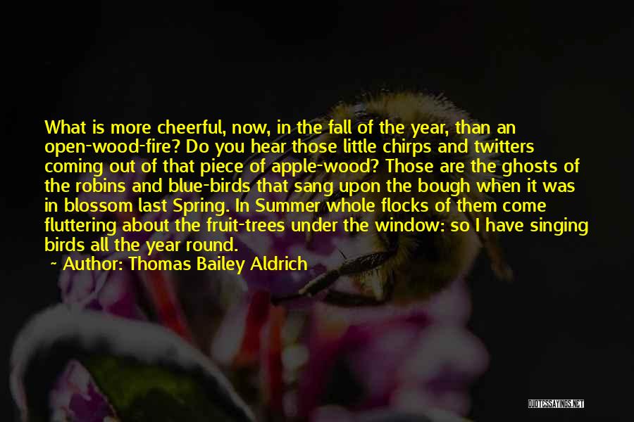 Aldrich Quotes By Thomas Bailey Aldrich