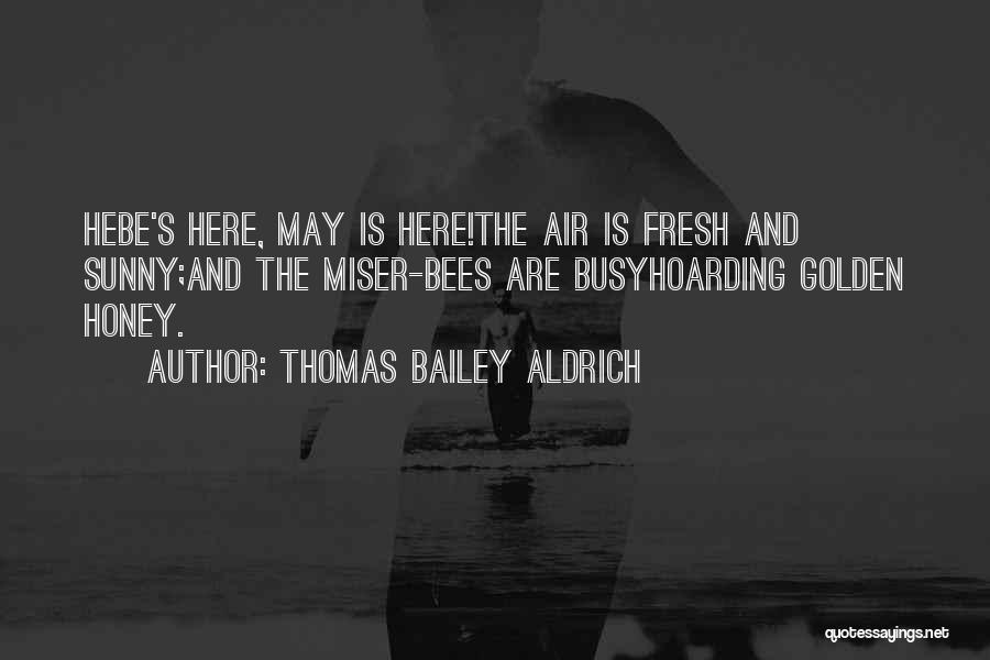 Aldrich Quotes By Thomas Bailey Aldrich