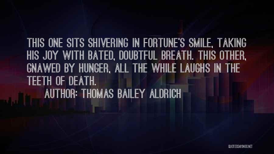 Aldrich Quotes By Thomas Bailey Aldrich