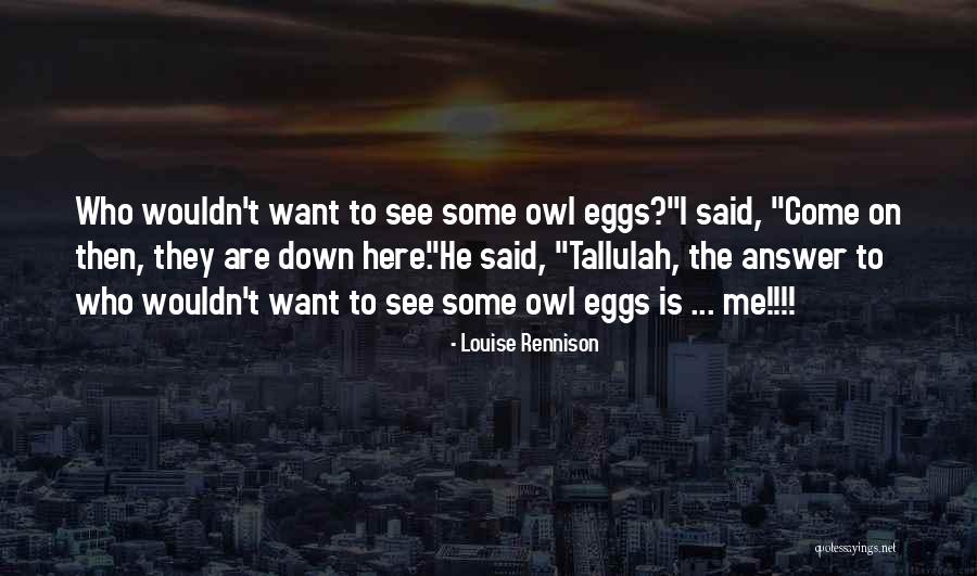 Aldwych Quotes By Louise Rennison Aldwych Quotes By Louise Rennison
