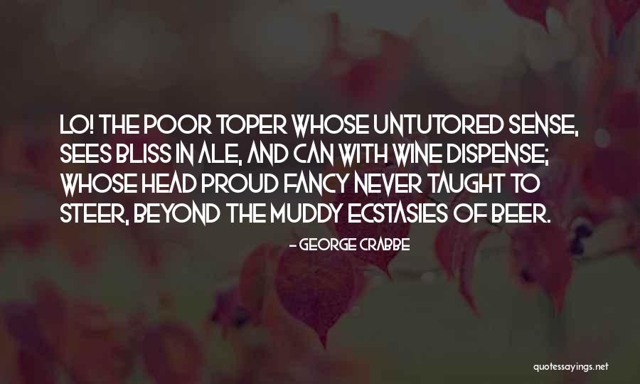 Ale Quotes By George Crabbe Ale Quotes By George Crabbe