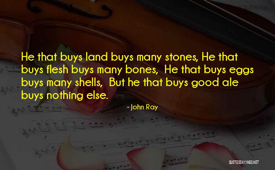 Ale Quotes By John Ray Ale Quotes By John Ray