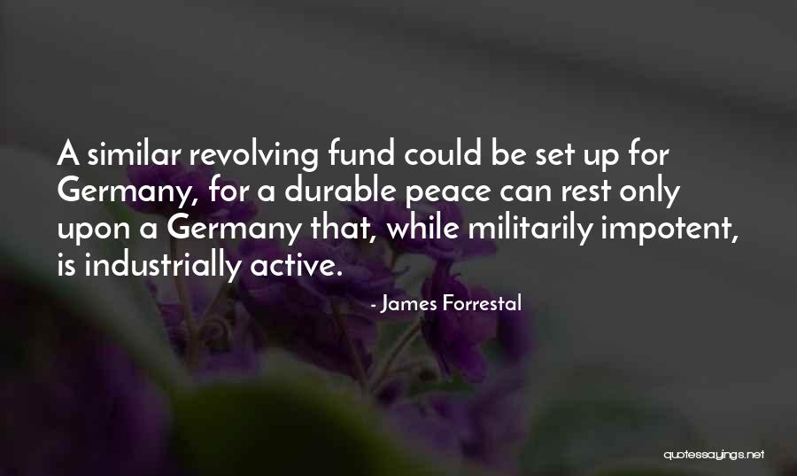 Aleanna Quotes By James Forrestal Aleanna Quotes By James Forrestal
