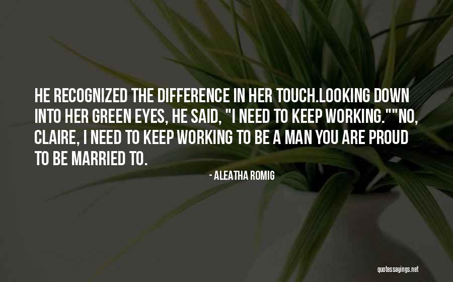 Aleatha Quotes By Aleatha Romig Aleatha Quotes By Aleatha Romig