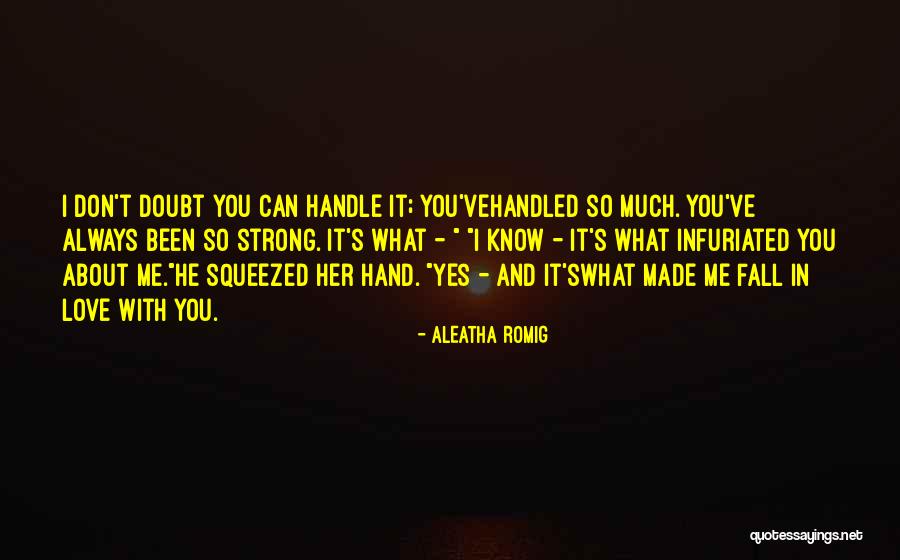 Aleatha Quotes By Aleatha Romig Aleatha Quotes By Aleatha Romig