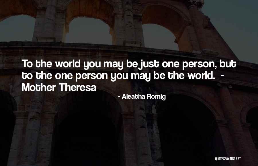 Aleatha Quotes By Aleatha Romig Aleatha Quotes By Aleatha Romig