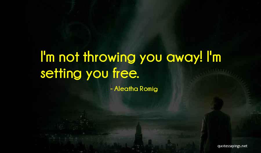 Aleatha Quotes By Aleatha Romig Aleatha Quotes By Aleatha Romig