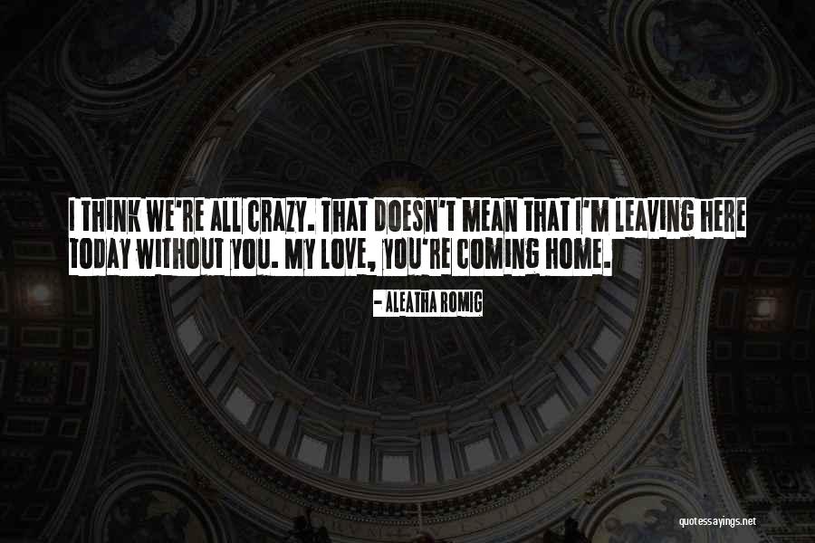 Aleatha Romig Quotes 1116028 Aleatha Romig Quotes 1116028