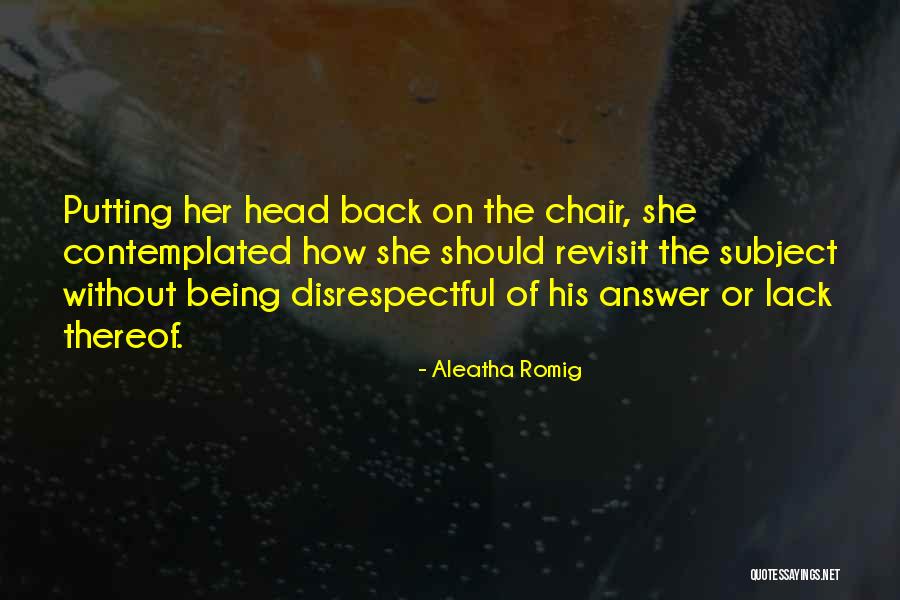 Aleatha Romig Quotes 1143141