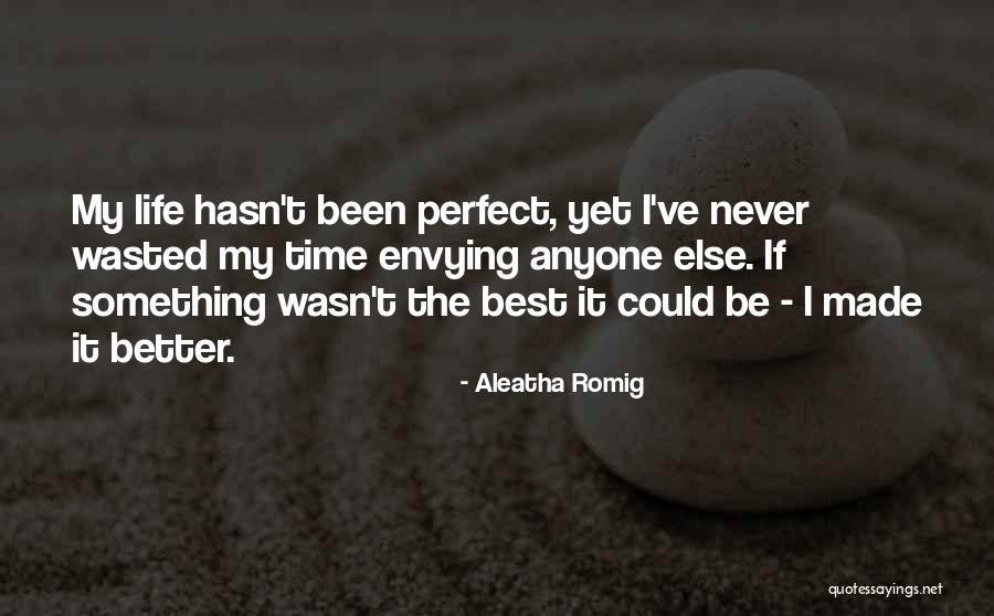 Aleatha Romig Quotes 939358