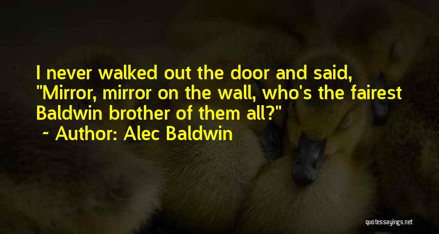 Alec Baldwin Quotes 1687447