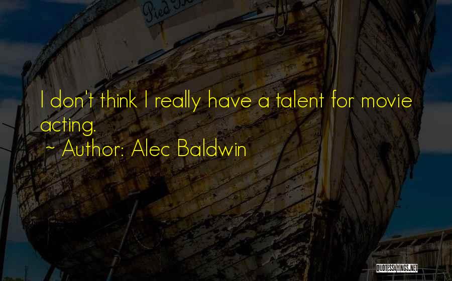 Alec Baldwin Quotes 722299