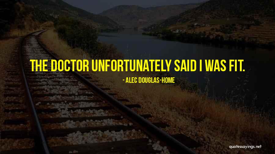 Alec Douglas-Home Quotes 438431 Alec Douglas-Home Quotes 438431