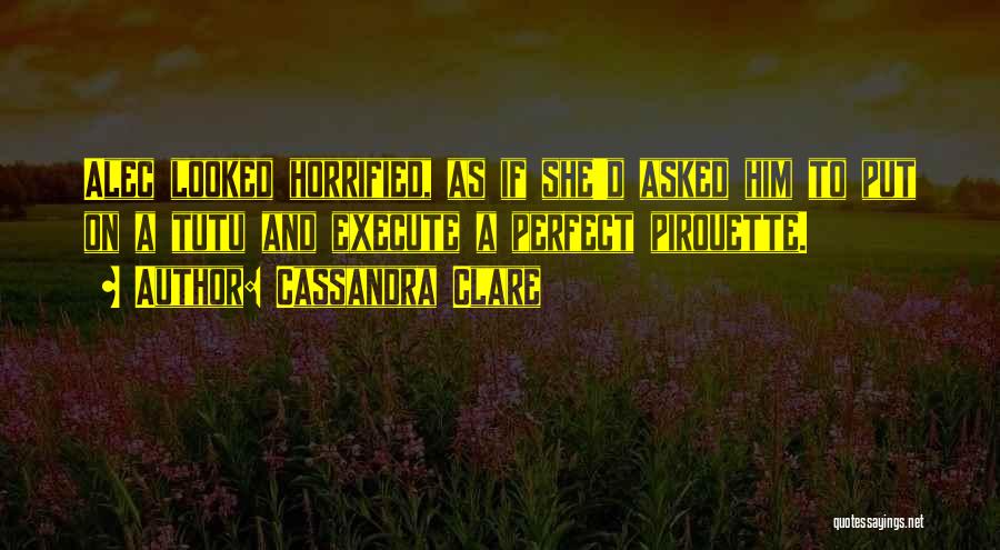 Alec D'urbervilles Quotes By Cassandra Clare