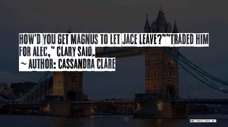 Alec D'urbervilles Quotes By Cassandra Clare Alec D'urbervilles Quotes By Cassandra Clare