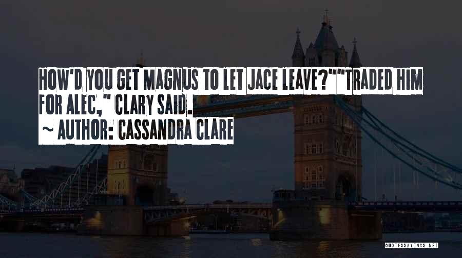 Alec D'urbervilles Quotes By Cassandra Clare