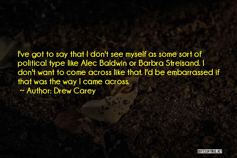 Alec D'urbervilles Quotes By Drew Carey