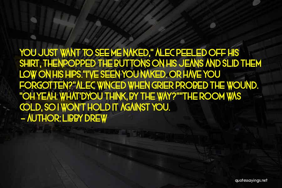 Alec D'urbervilles Quotes By Libby Drew