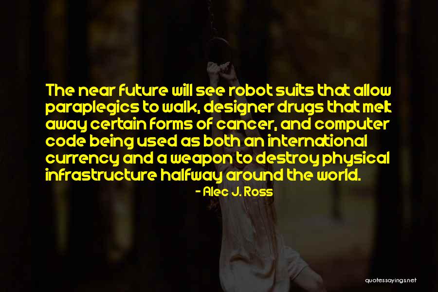 Alec J. Ross Quotes 1466987 Alec J. Ross Quotes 1466987