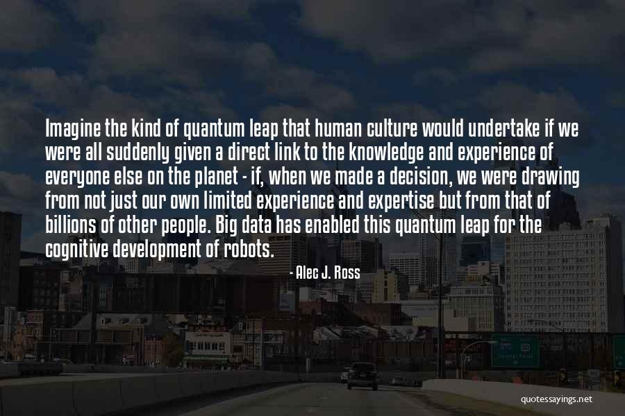 Alec J. Ross Quotes 918522 Alec J. Ross Quotes 918522