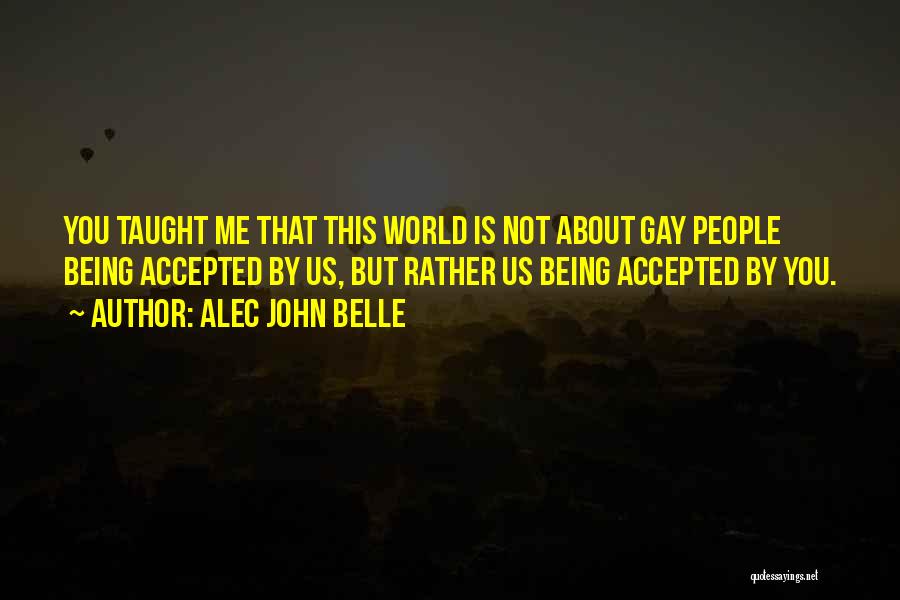 Alec John Belle Quotes 2142806