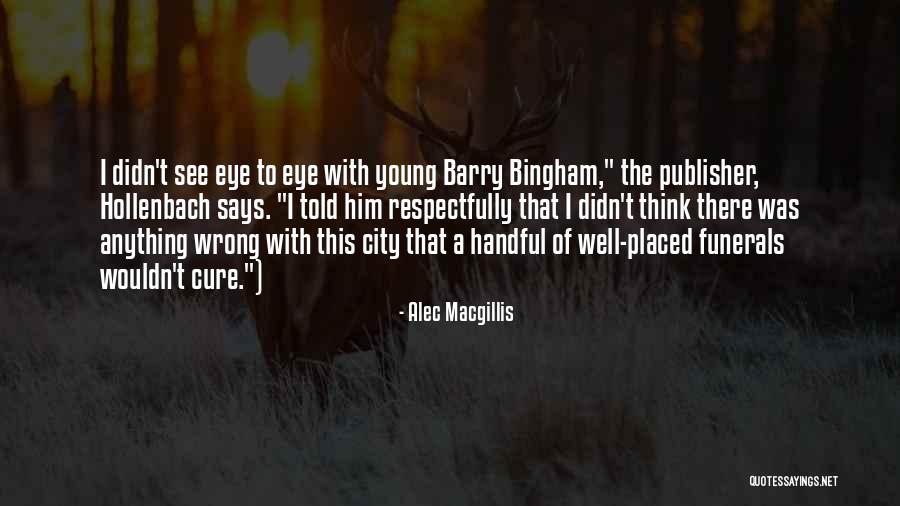 Alec Macgillis Quotes 522042