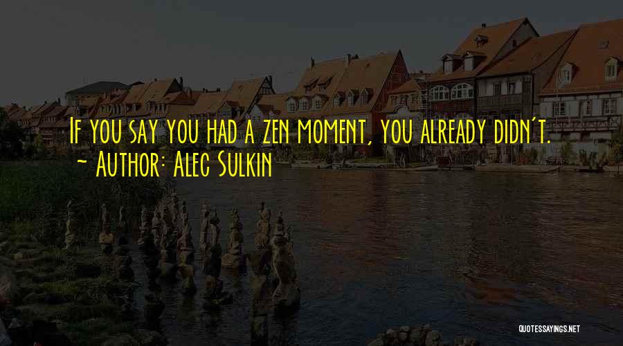 Alec Sulkin Quotes 1235837