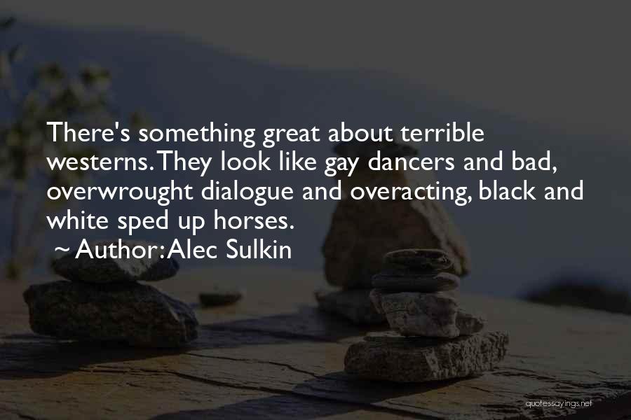 Alec Sulkin Quotes 1700676