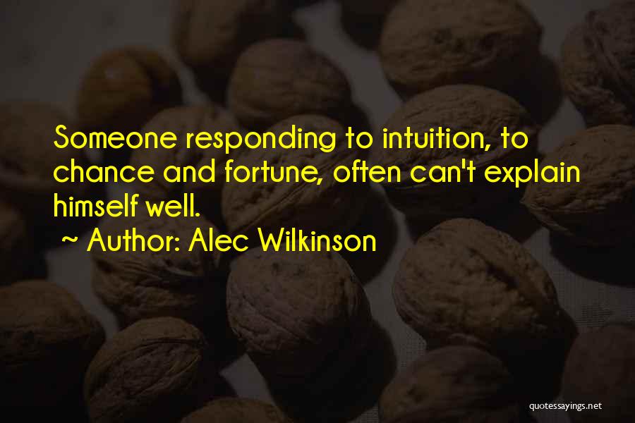 Alec Wilkinson Quotes 1354520