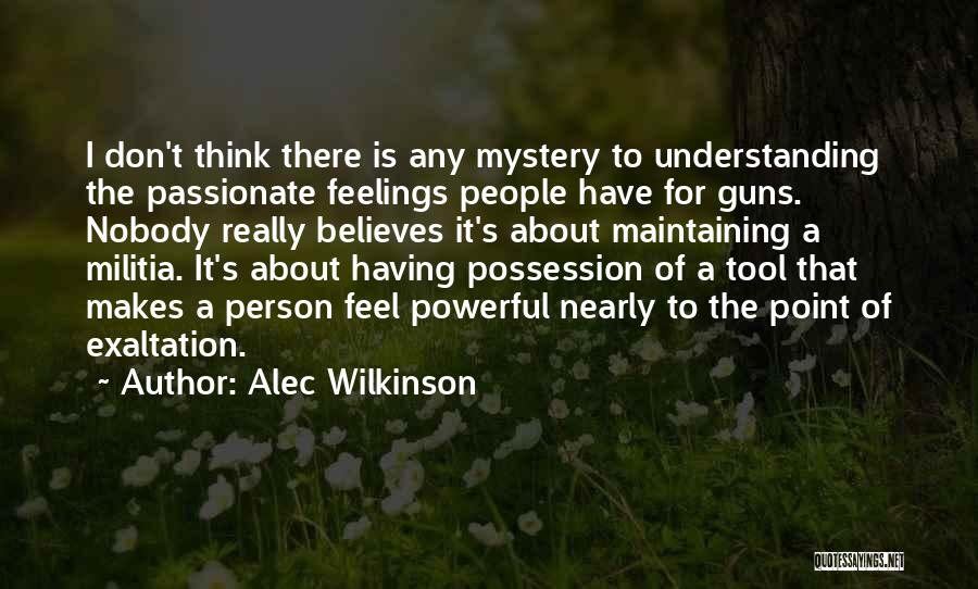 Alec Wilkinson Quotes 1866487