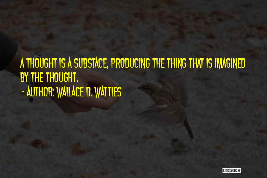 Aleeta Butkus Quotes By Wallace D. Wattles