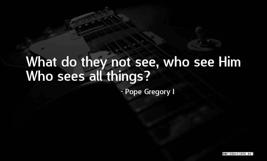 Alegerea Viceprimarului Quotes By Pope Gregory I Alegerea Viceprimarului Quotes By Pope Gregory I
