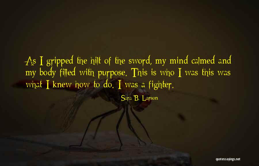 Alegrar Animar Quotes By Sara B. Larson Alegrar Animar Quotes By Sara B. Larson