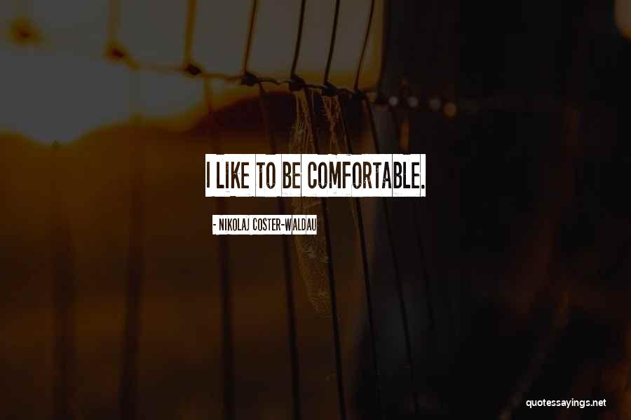Alegraswindow Quotes By Nikolaj Coster-Waldau Alegraswindow Quotes By Nikolaj Coster-Waldau