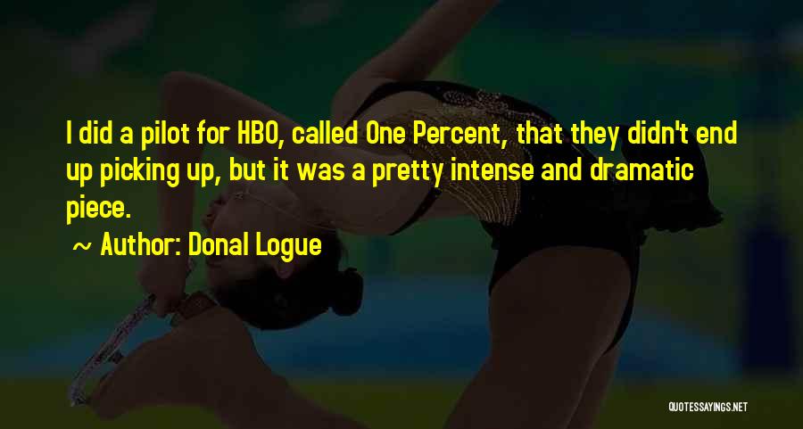 Aleida Nunes Quotes By Donal Logue