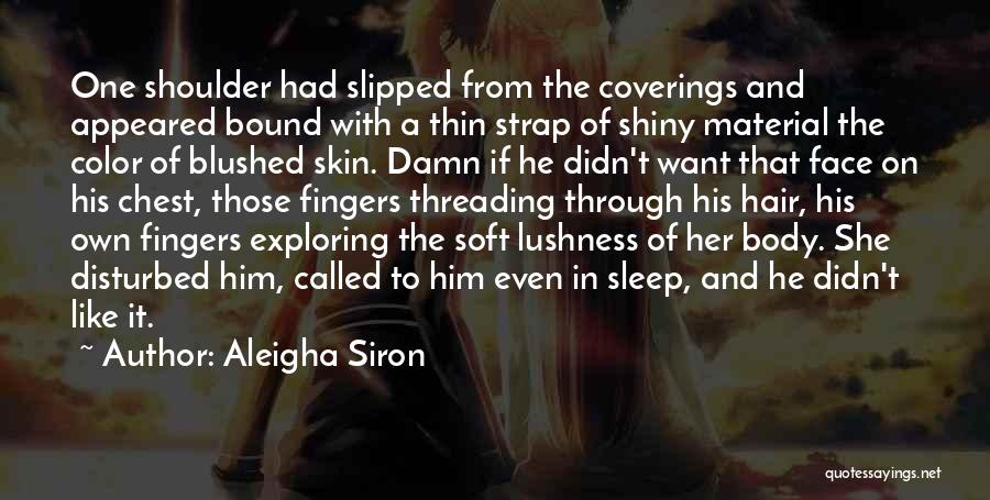 Aleigha Siron Quotes 905258