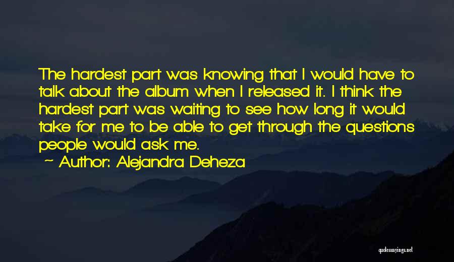 Alejandra Deheza Quotes 1323652