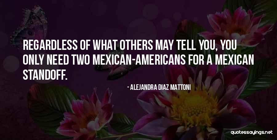 Alejandra Diaz Mattoni Quotes 1240706