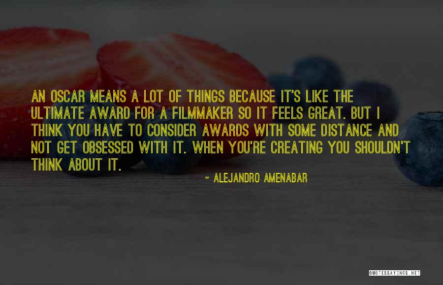 Alejandro Amenabar Quotes 252103 Alejandro Amenabar Quotes 252103